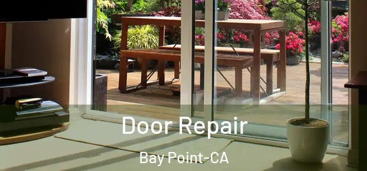  Door Repair Bay Point-CA