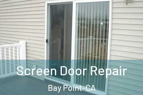 Screen Door Repair Bay Point-CA